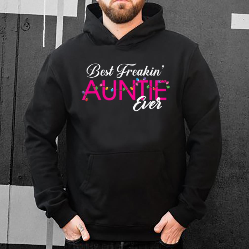 Premium Best Freakin' Auntie Ever light Christmas shirt