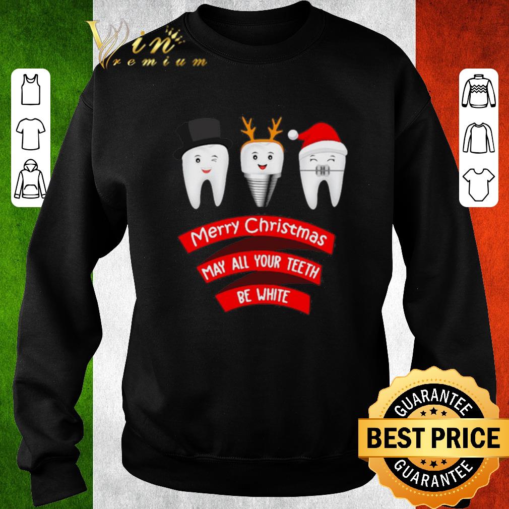 Premium Merry Christmas may all your teeth be white dentist shirt 2 Premium Merry Christmas may all your teeth be white dentist shirt