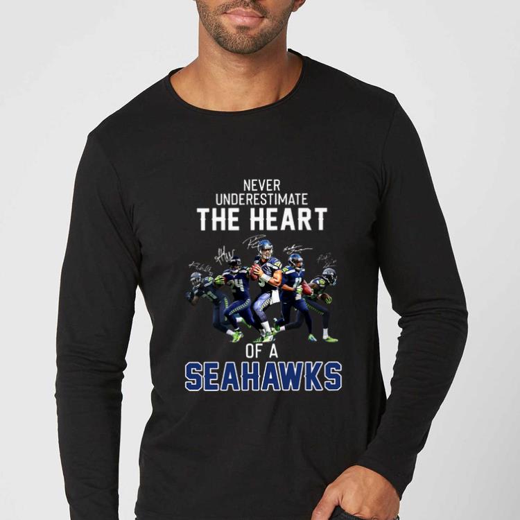 Premium Never Underestimate The Heart Of A Seahawks Signatures shirt