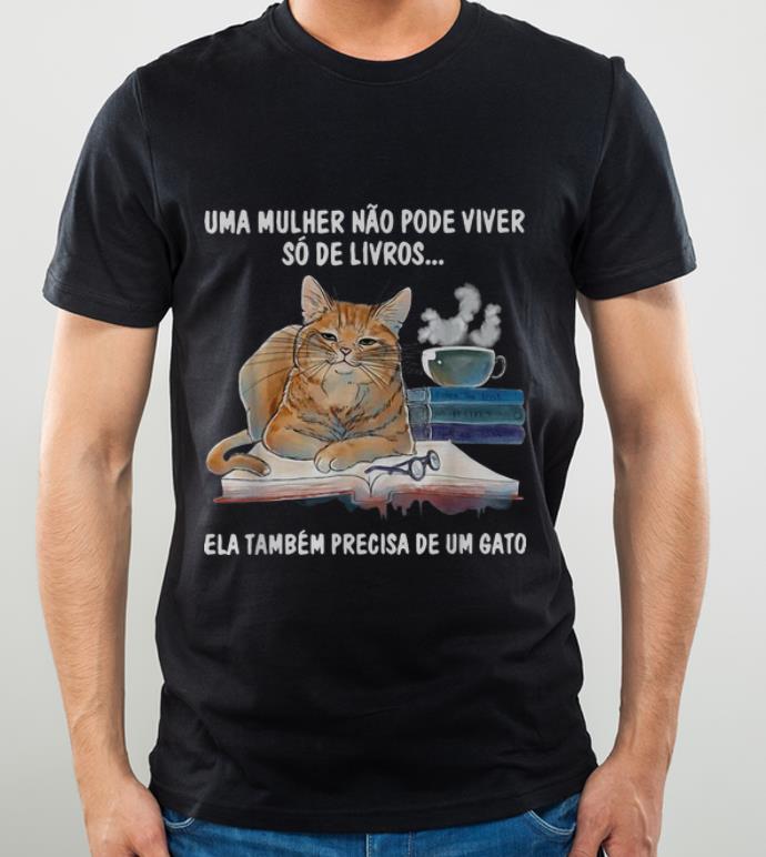 Premium Uma Mulher Nao Pode Viver So De Livros Cat Book And Coffee shirt