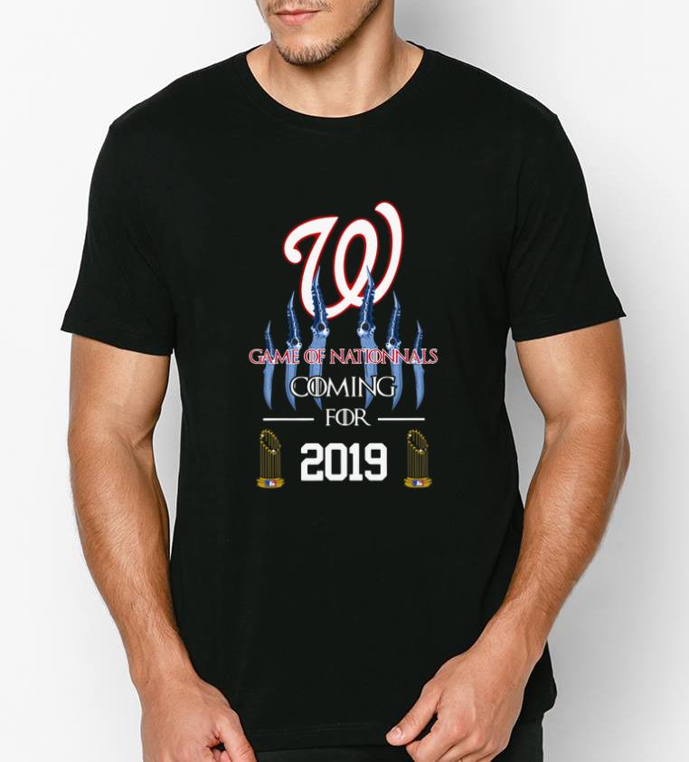 Premium Washington Nationals Game Of Nationals Coming For 2019 Catspaw shirt