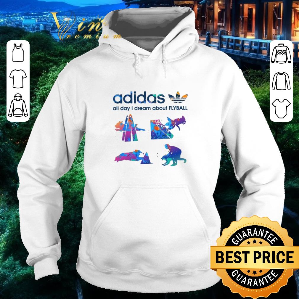 Premium adidas all day i dream about Flyball shirt