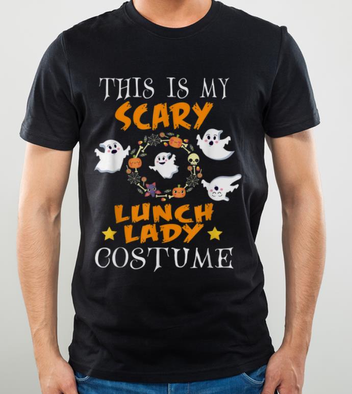Pretty This Is My Scary Lunch Lady Costume Halloween shirt