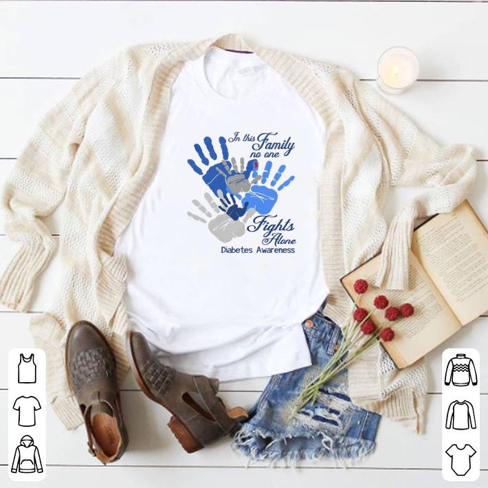 Top In this family no one fights alone Diabetes Awareness shirt 6 Top In this family no one fights alone Diabetes Awareness shirt