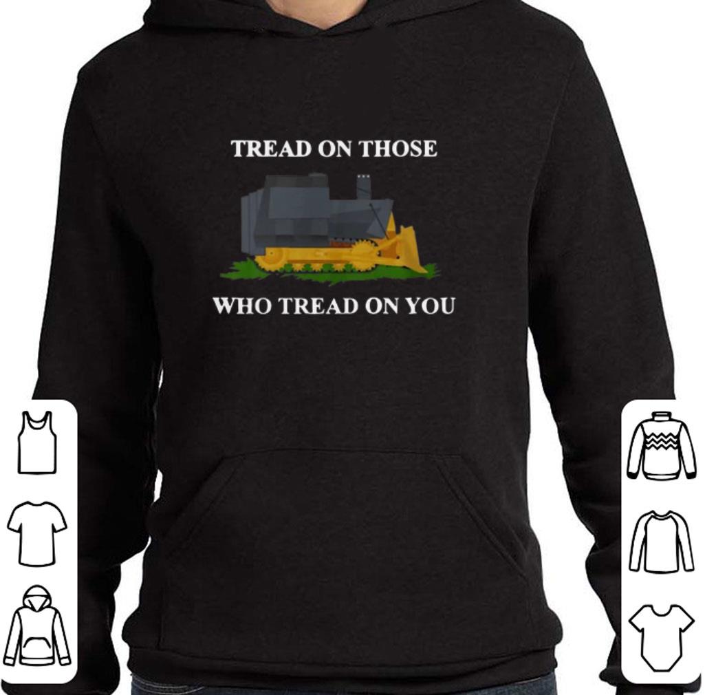 Top Killdozer Tread On Those Who Tread On You shirt