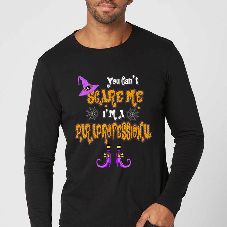 Top You Can't Scare Me I'm Paraprofessional Halloween shirt