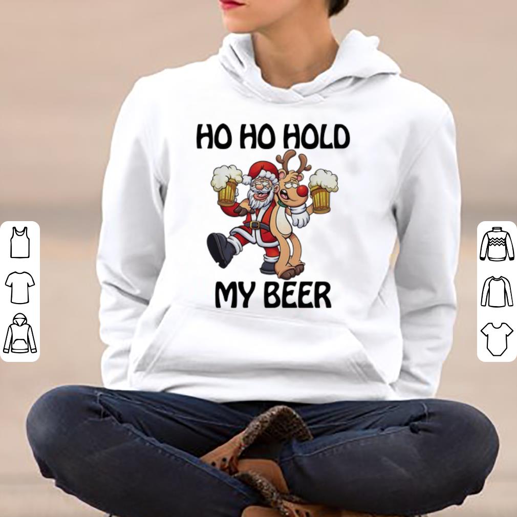 Awesome Christmas Santa Claus And Reindeer Ho Ho Hold My Beer shirt