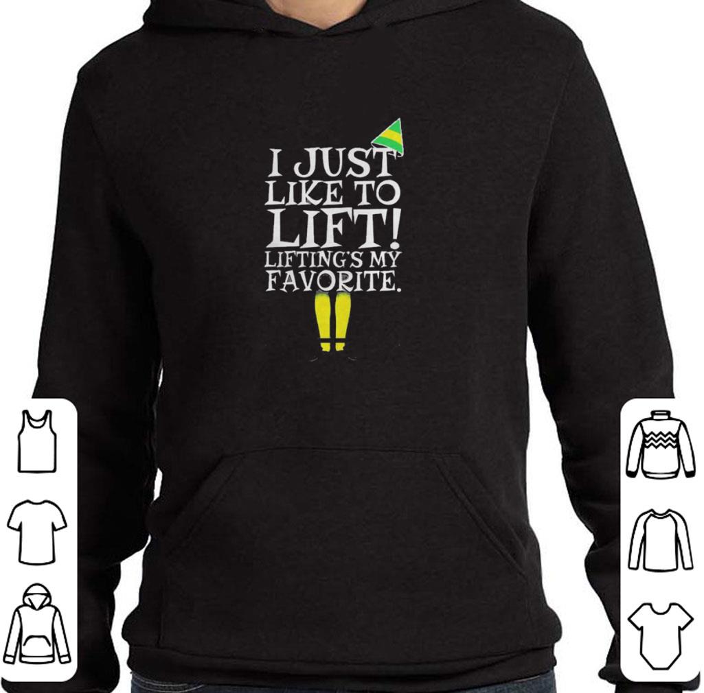 Awesome Elf i just like to lift lifting's my favorite shirt