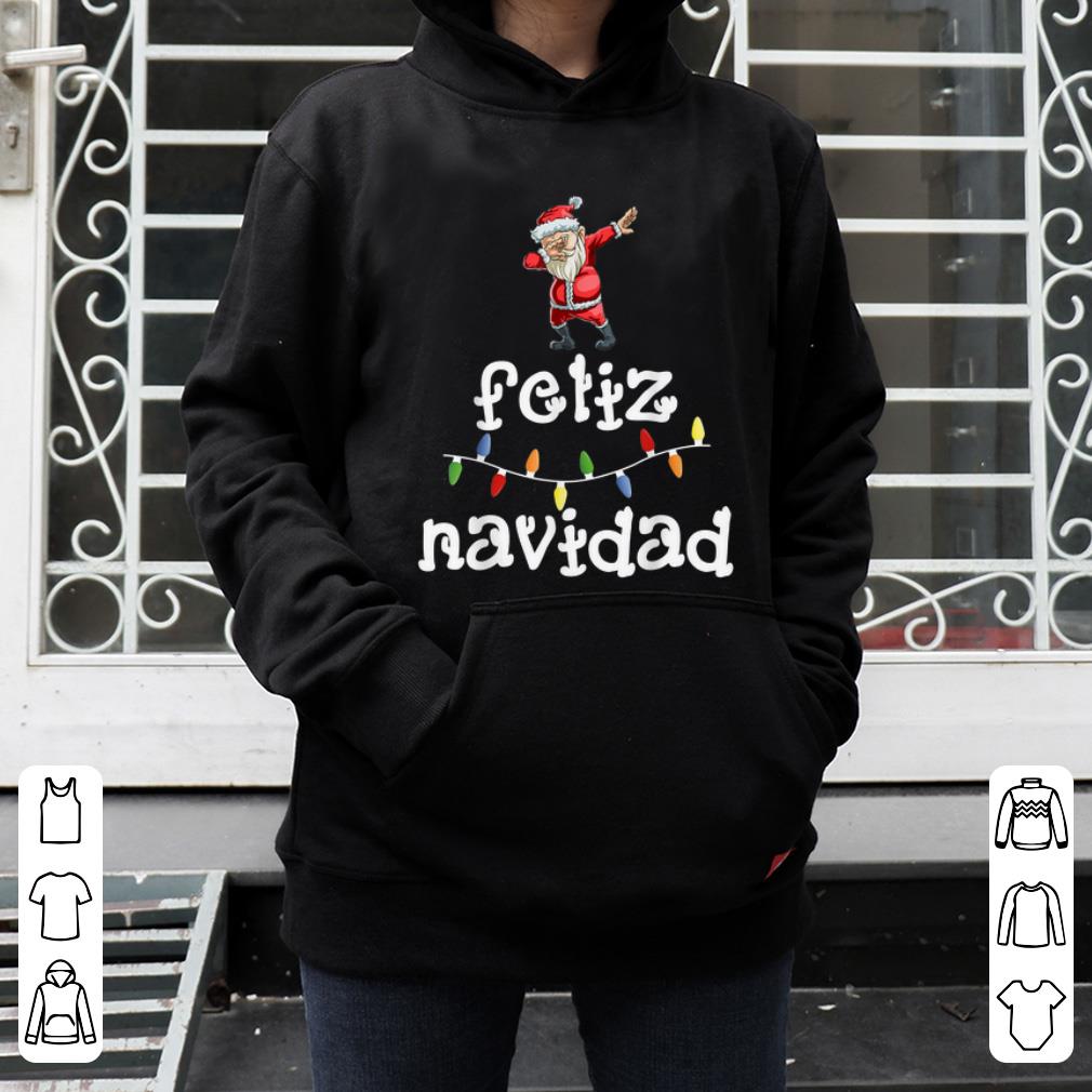 Awesome Feliz Navidad Christmas Dabbing Santa Spanish Gift shirt