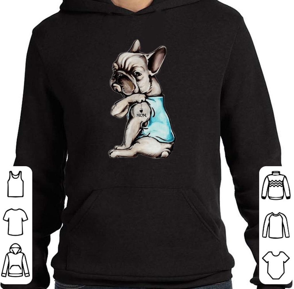 Awesome French Bulldog strong i love mom shirt 6 Awesome French Bulldog strong i love mom shirt