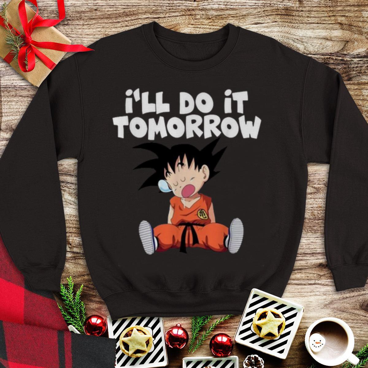 Awesome Goku I’ll do it tomorrow shirt