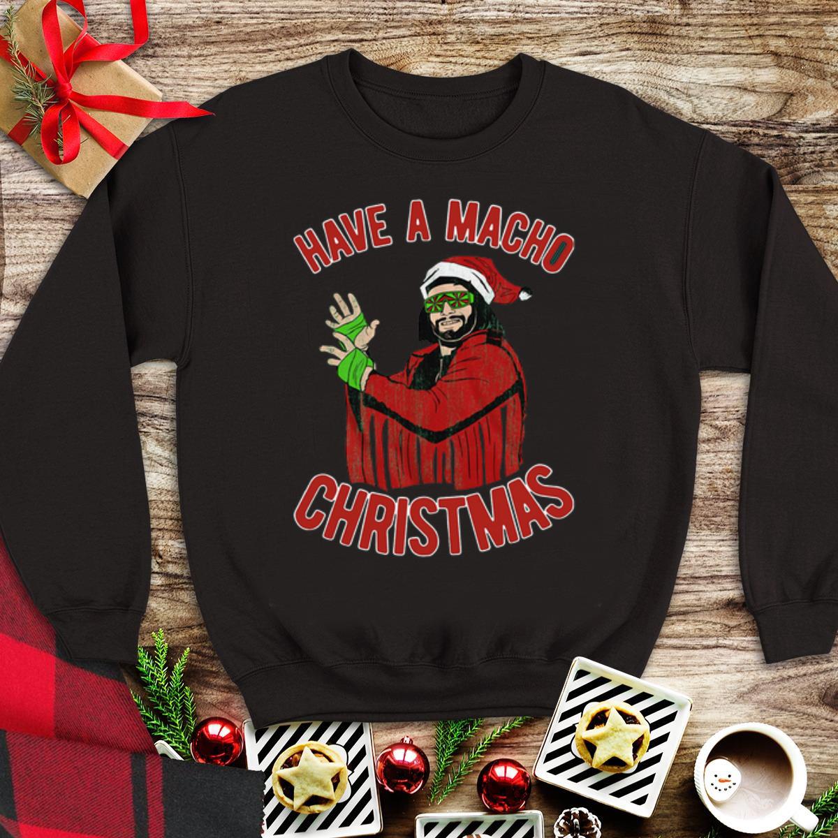 Awesome Have A Macho Christmas Randy Savage shirt