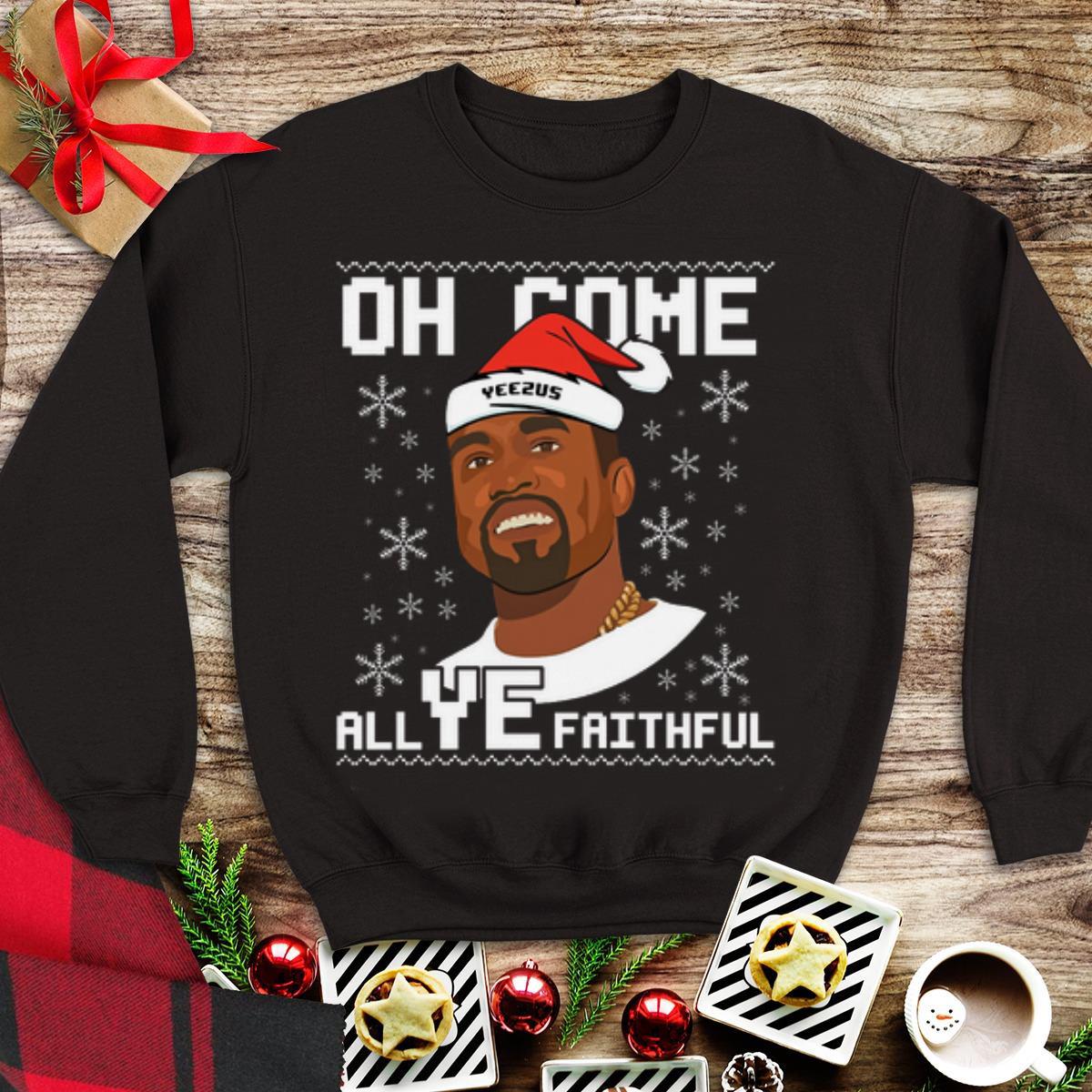 Awesome Kanye West All Ye Faithful Christmas shirt