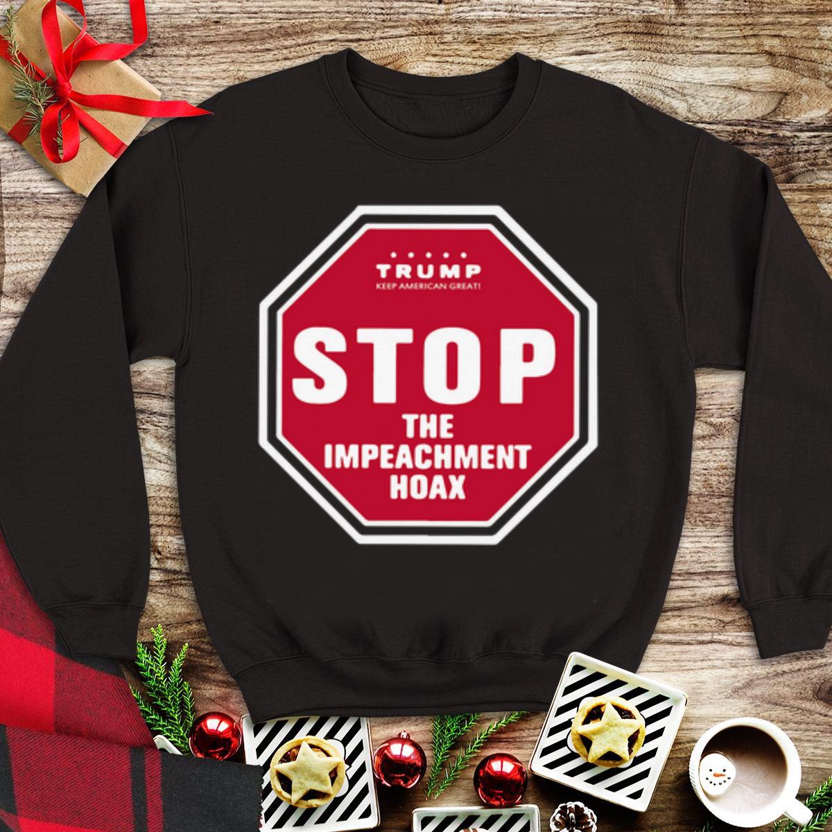 Awesome Trump Keep America Great Stop the Impeachment Hoax shirt