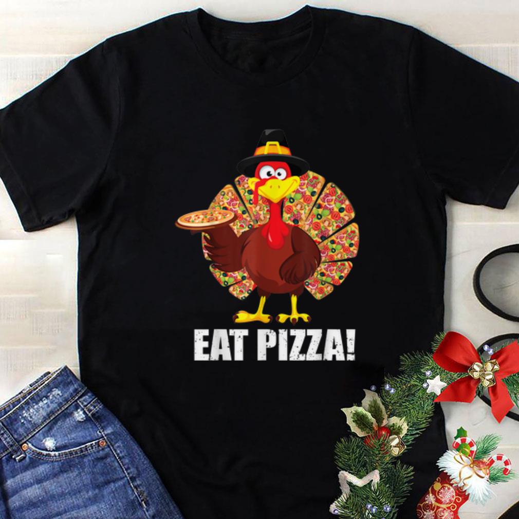 Awesome Turkey Lover Eat A Pizza Thanksgiving Day shirt