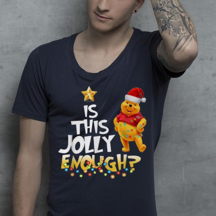 Awesome Winnie The Pooh Is This Jolly Enough Christmas shirt