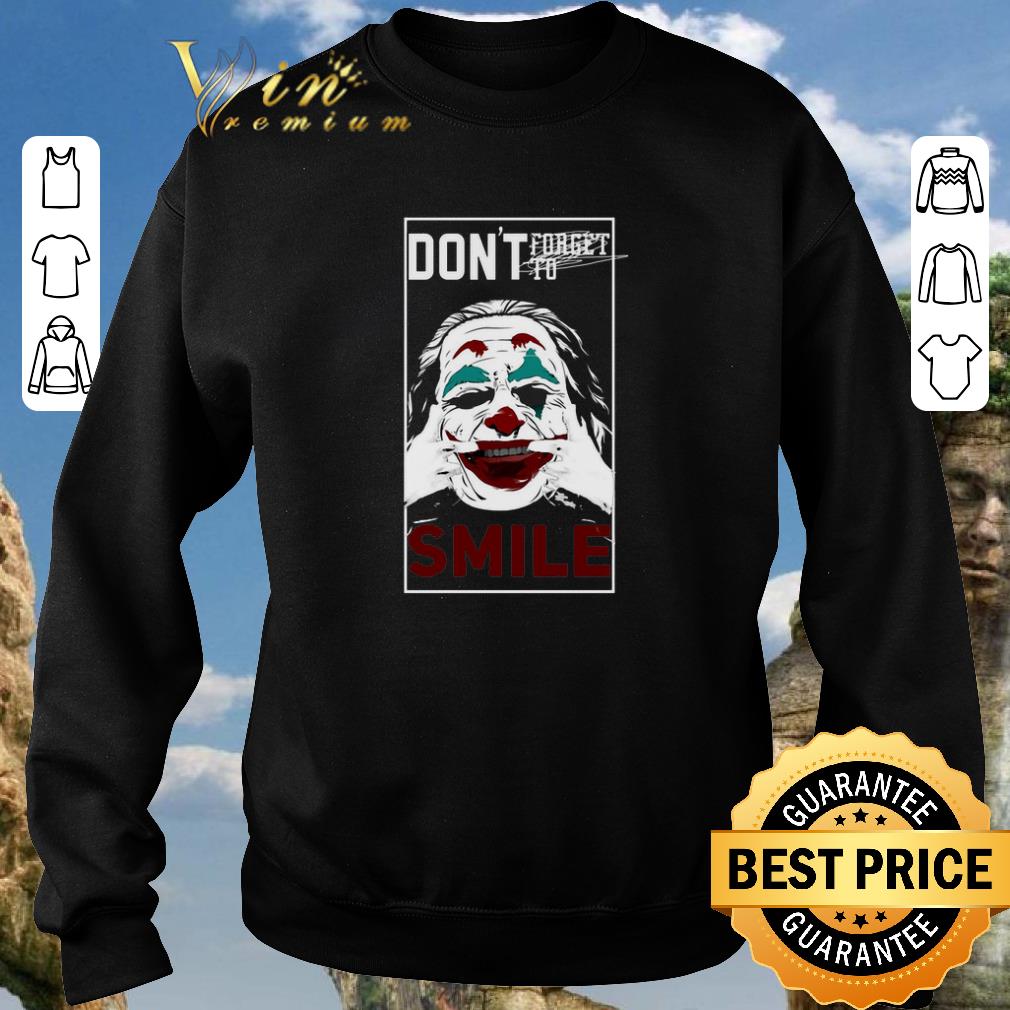 Funny Joaquin Phoenix Joker don't forget to smile shirt sweater 2019 6 Funny Joaquin Phoenix Joker don't forget to smile shirt sweater 2019