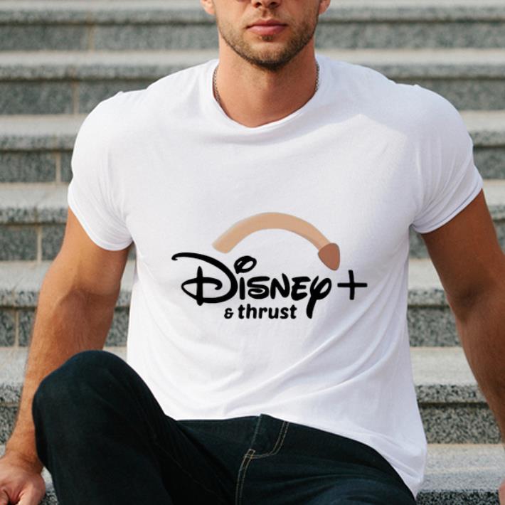 Great Disney plus and thrust shirt