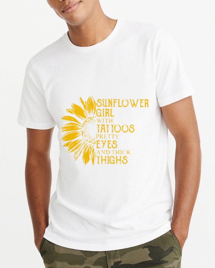 Great Sunflower Girl With Tattoos Pretty Eyes And Thick Thighs shirt