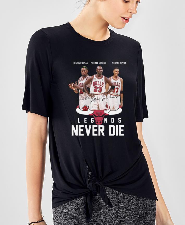 Hot Dennis Rodman Michael Jordan Scottie Pippen legend never die shirt