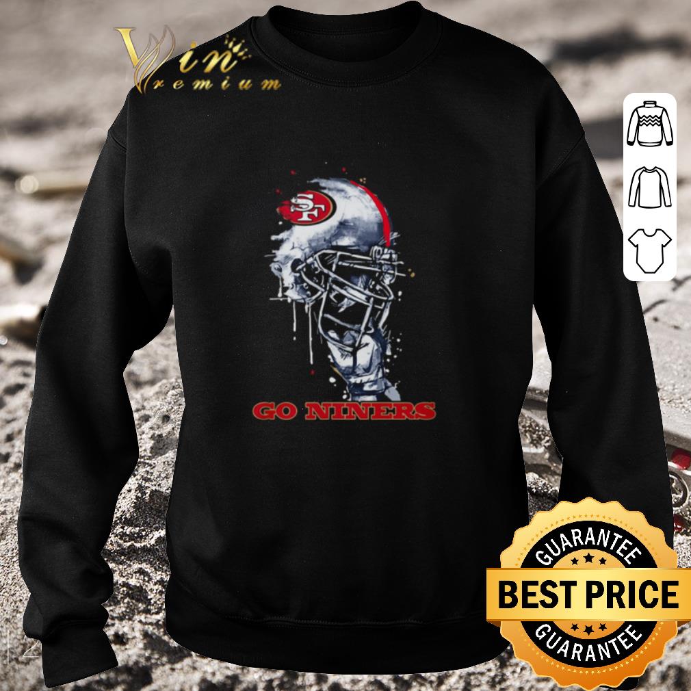 Hot San Francisco 49ers Go niners shirt