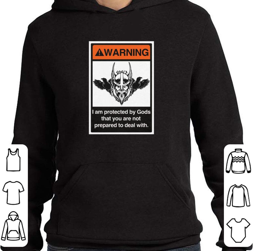 Hot Viking Warning i am protected by Gods that you are not prepared to deal with shirt 6 Hot Viking Warning i am protected by Gods that you are not prepared to deal with shirt