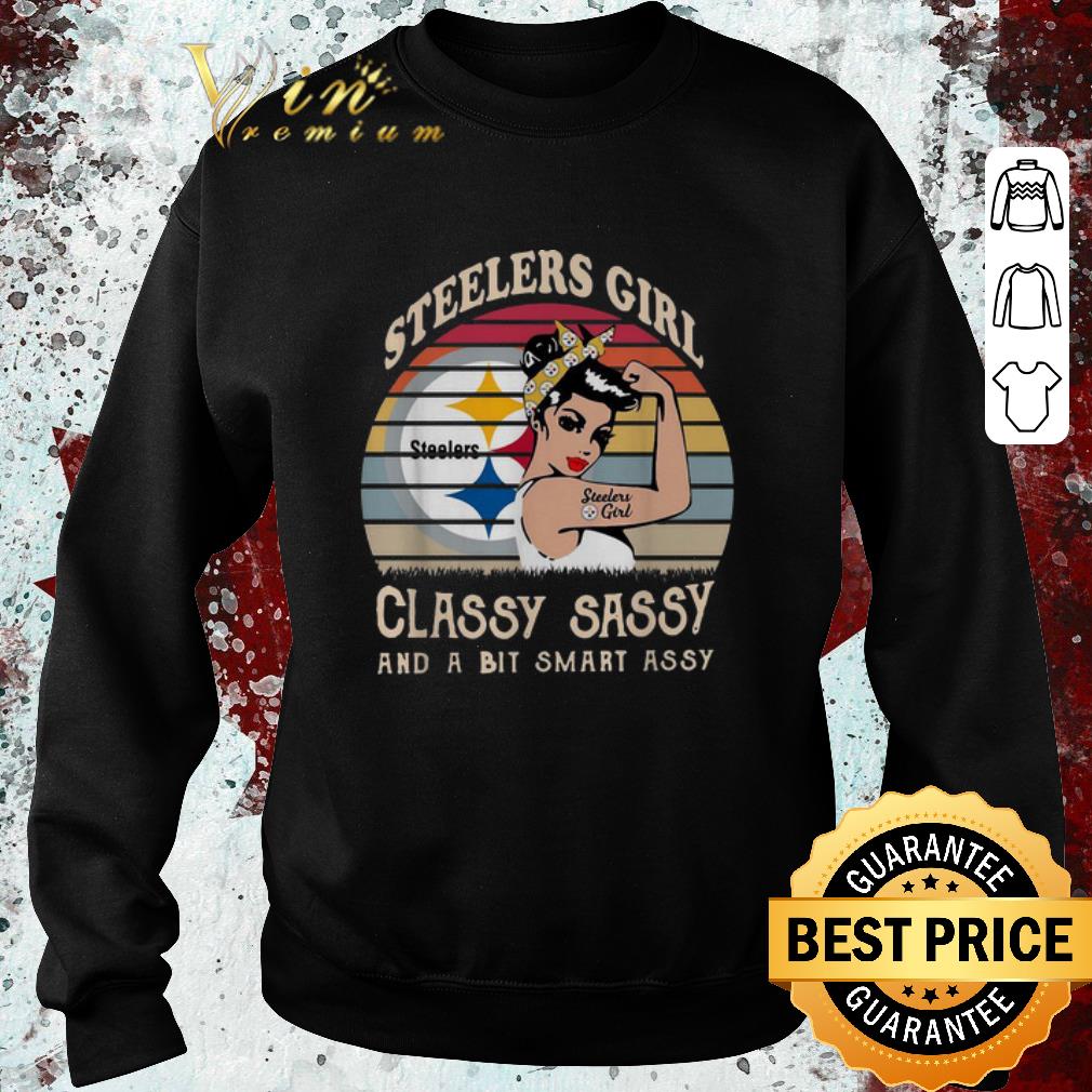Nice Pittsburgh Steelers girl classy sassy and a bit smart assy shirt 6 Nice Pittsburgh Steelers girl classy sassy and a bit smart assy shirt