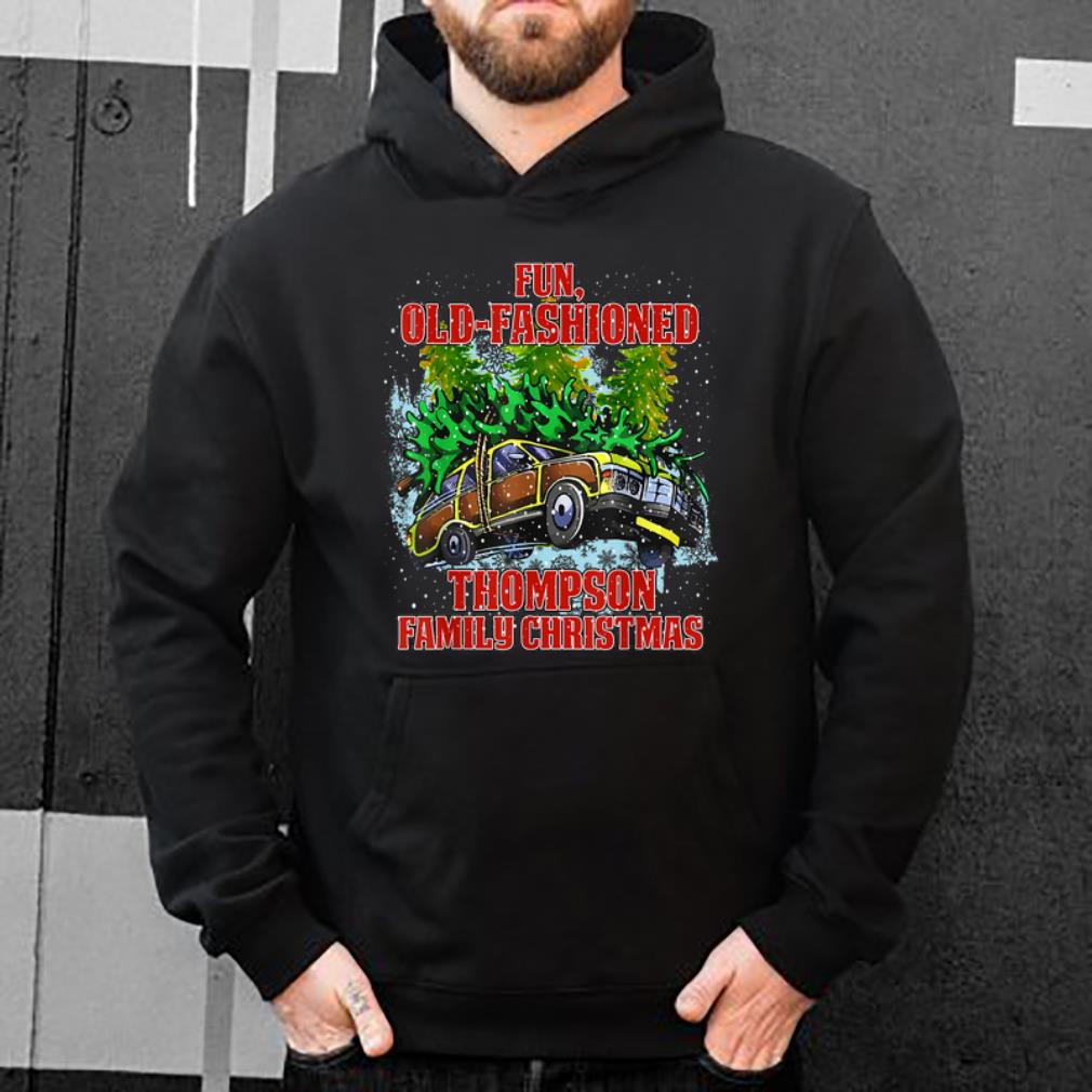 Official Fun Old Fashioned Thompson Family Christmas Matching Uniform shirt