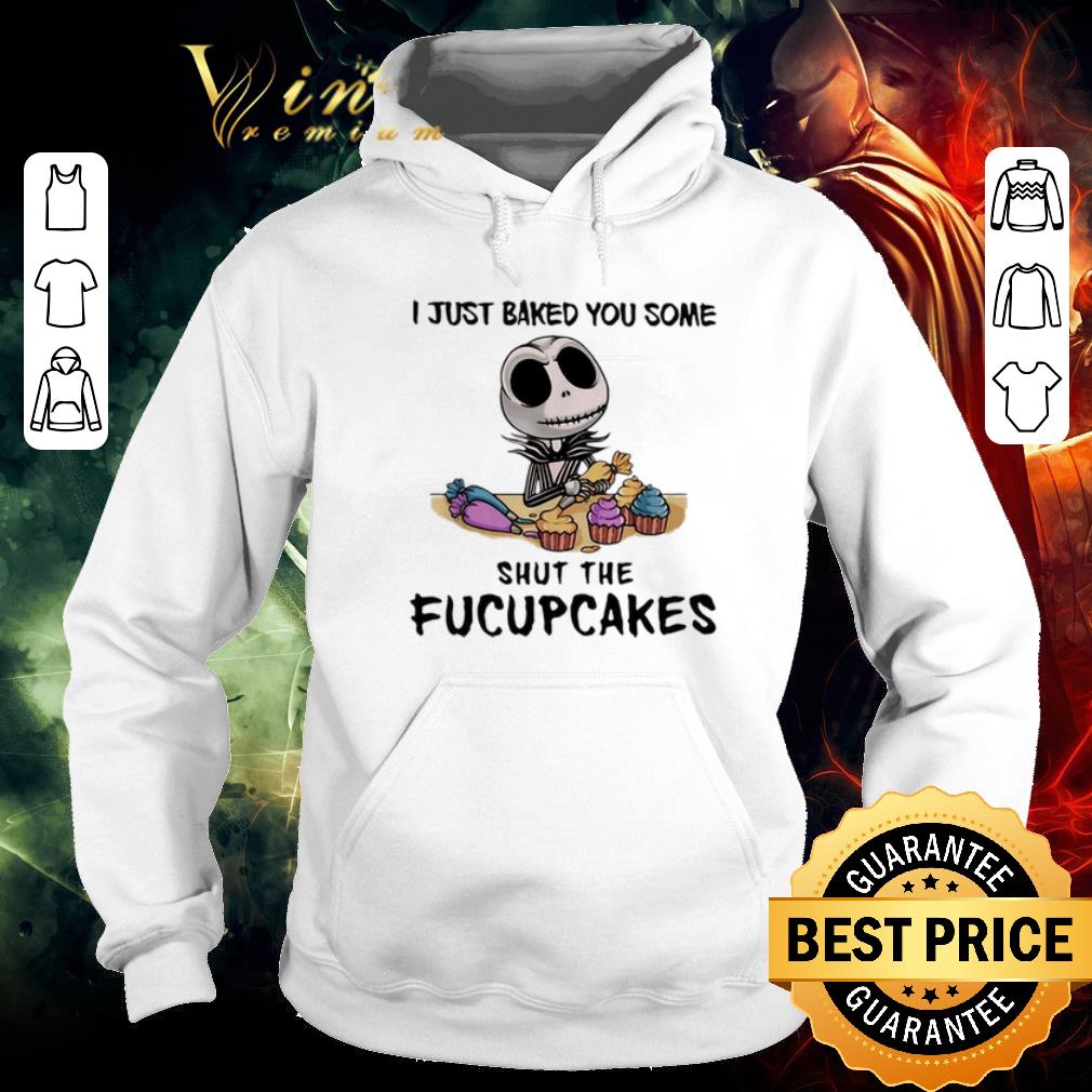 Official Jack Skellington i just baked you some shut the fucupcakes shirt 6 Official Jack Skellington i just baked you some shut the fucupcakes shirt