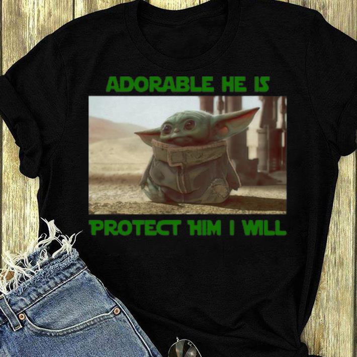 Original Adorable He Is Baby Yoda Protect Him I Will shirt