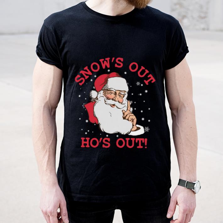 Original Santa Claus Snow’s out Ho’s out Christmas shirt