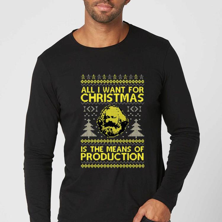 Premium All I Want For Christmas Is The Means Of Production shirt