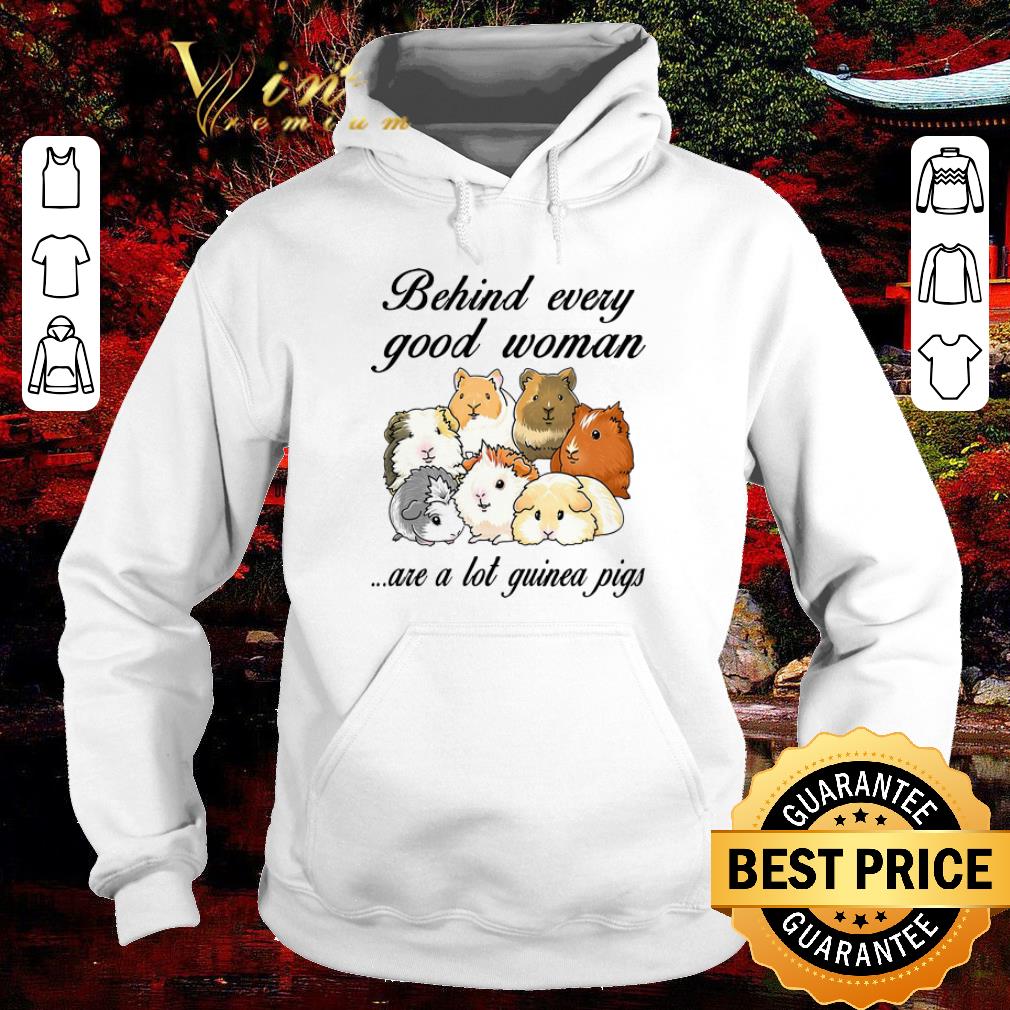 Premium Behind every good woman are a lot guinea pigs shirt