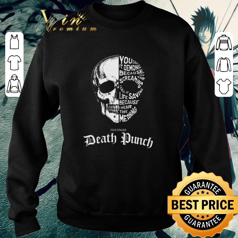 Premium Skull you call it demonic because you hear screaming shirt 6 Premium Skull you call it demonic because you hear screaming shirt