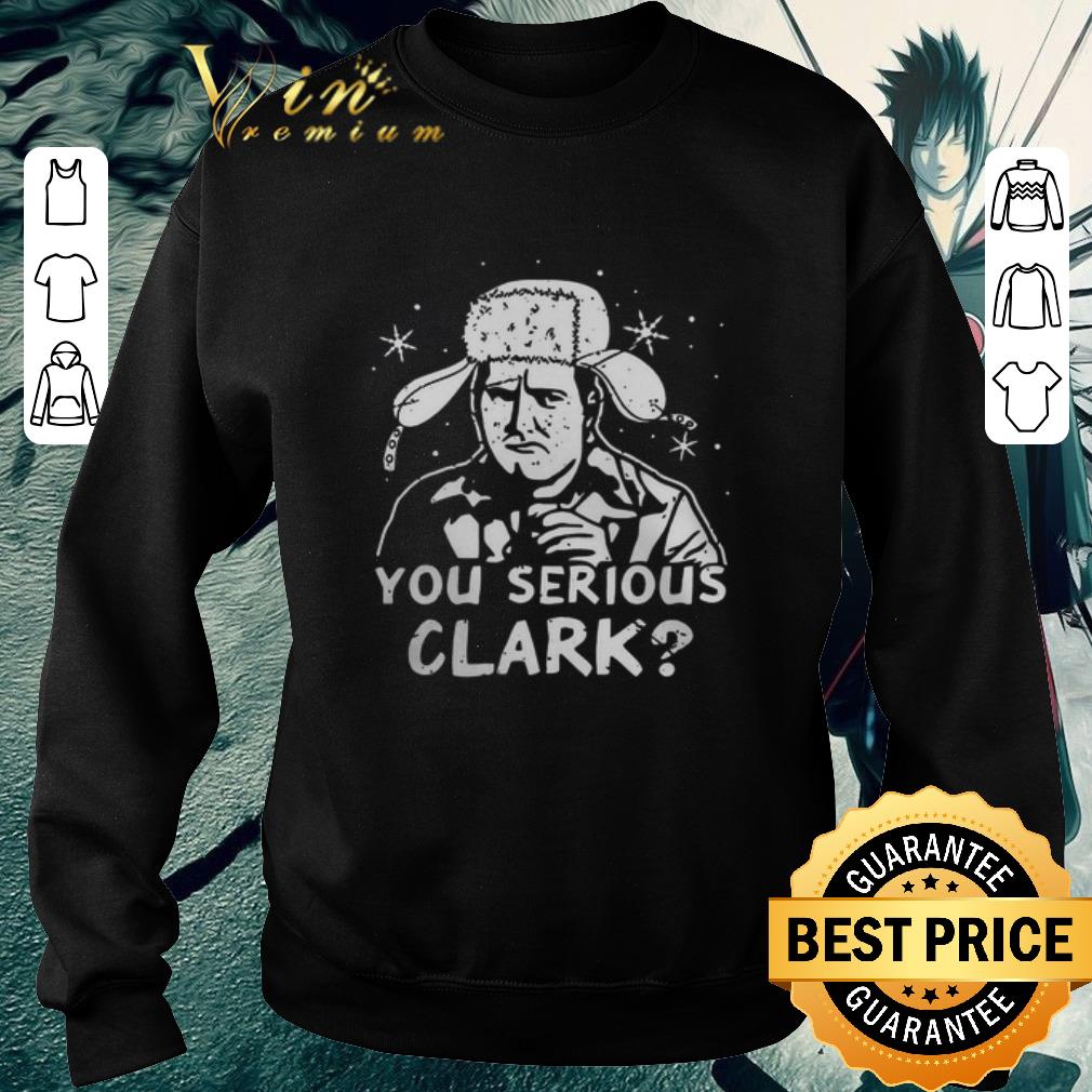 Premium You Serious Clark Trooper Hat Christmas shirt