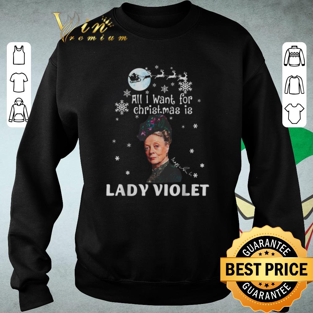 Pretty All I Want For Christmas Is Lady Violet Crawley Downton Abbey shirt