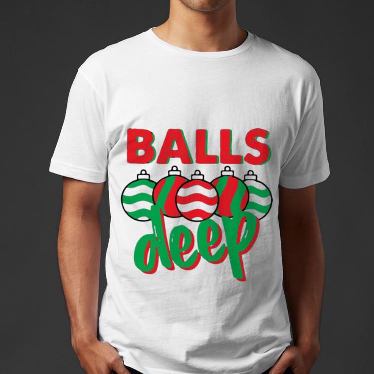 Pretty Balls Deep Christmas shirt