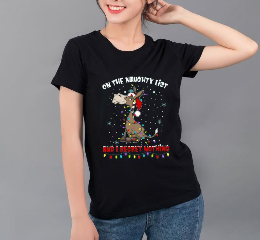 Pretty Goat on the naughty list and I regret nothing christmas shirt