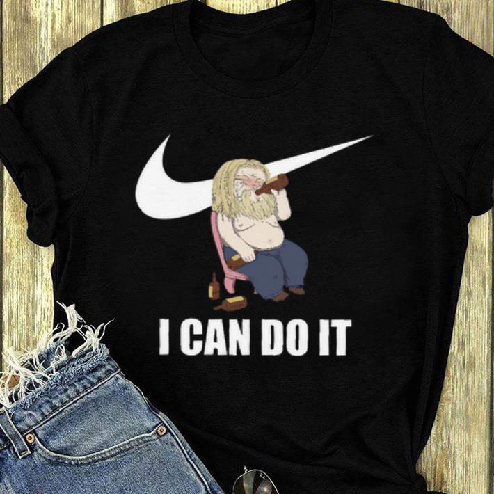 Pretty Nike Fat Thor I Can Do It shirt