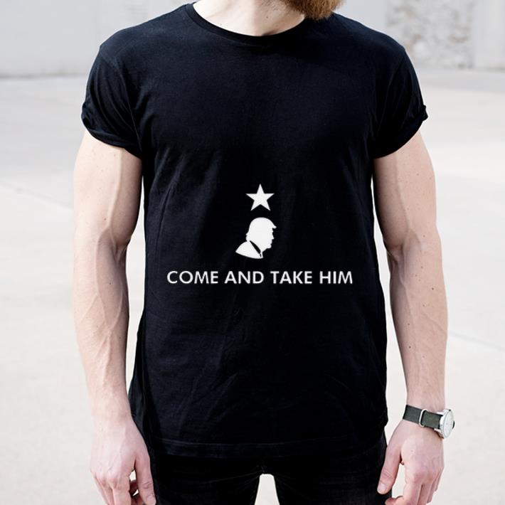 Pretty Trump come and take him shirt