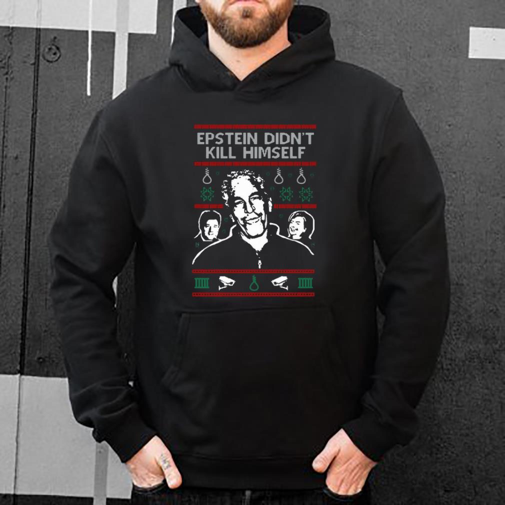 Pretty Ugly Christmas Epstein Didn’t Kill Himself shirt