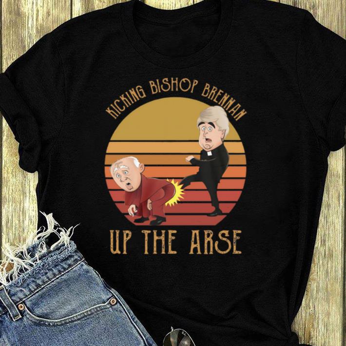 Pretty Vintage Father Ted Kicking Bishop Brennan up the arse shirt
