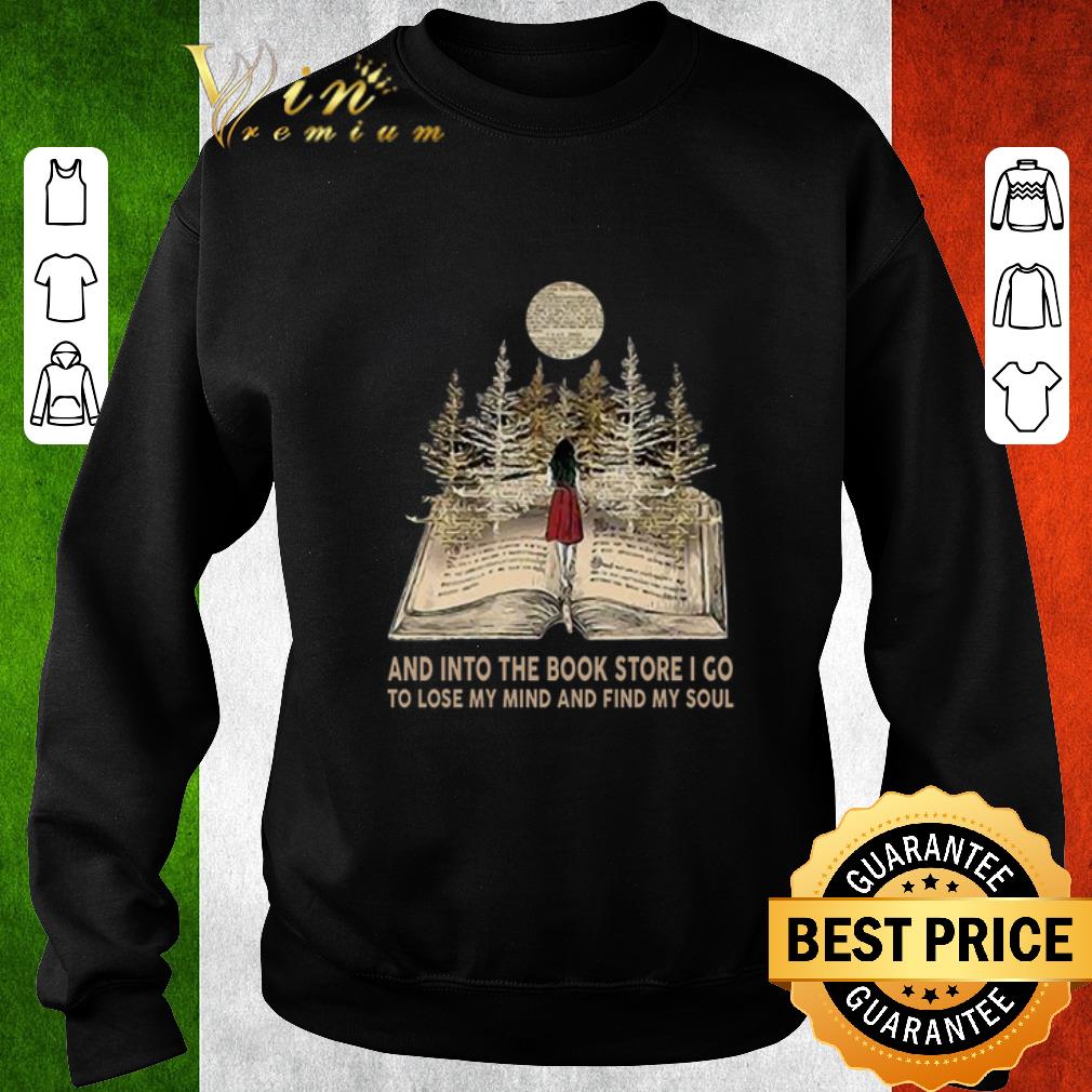 Top Girl and into the book store i go to lose my mind and find my soul shirt