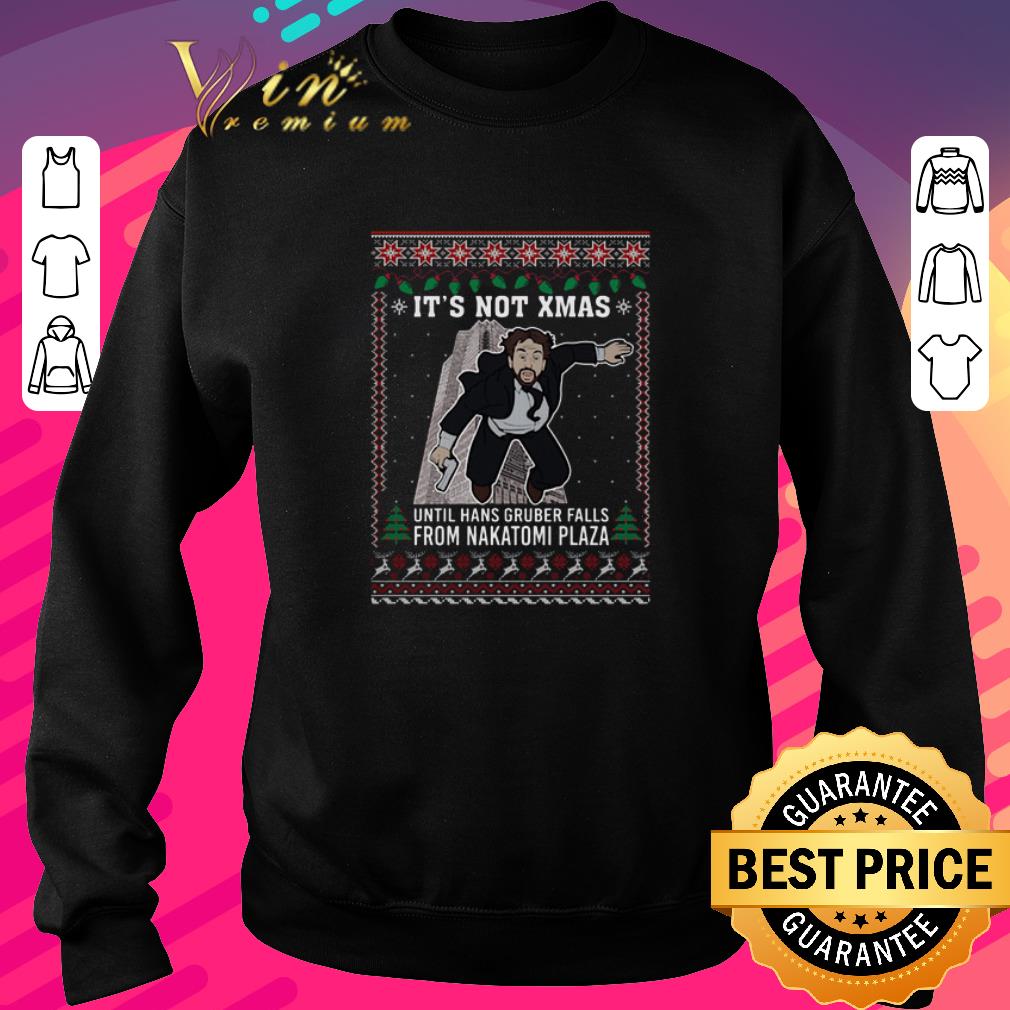 Top It's not Xmas until hans gruber falls from Nakatomi plaza shirt