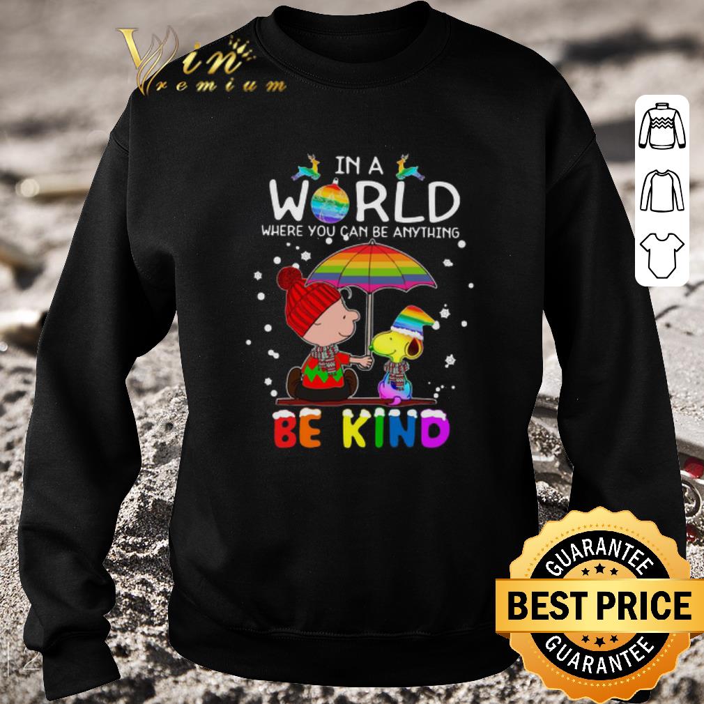 Top LGBT In a world where you can be anything Be Kind Snoopy Christmas shirt