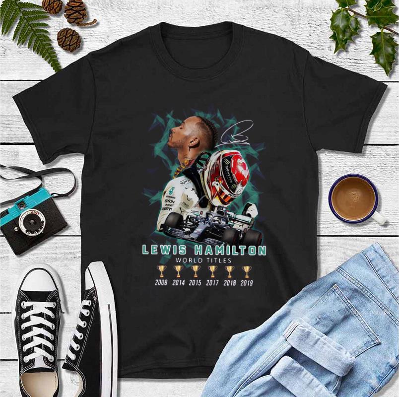 Top Lewis Hamilton World Titles Six Of Cups Signature shirt