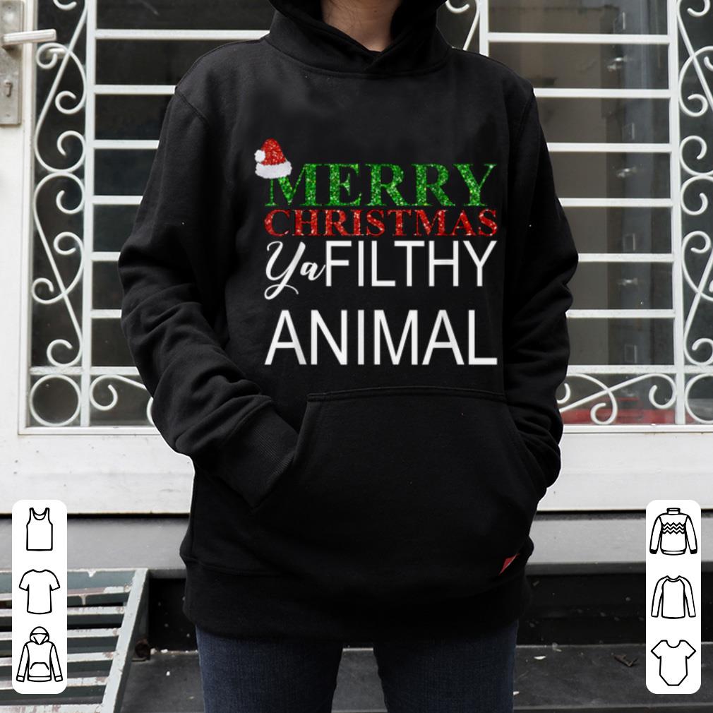 Top Merry Christmas Ya Filthy Animals shirt