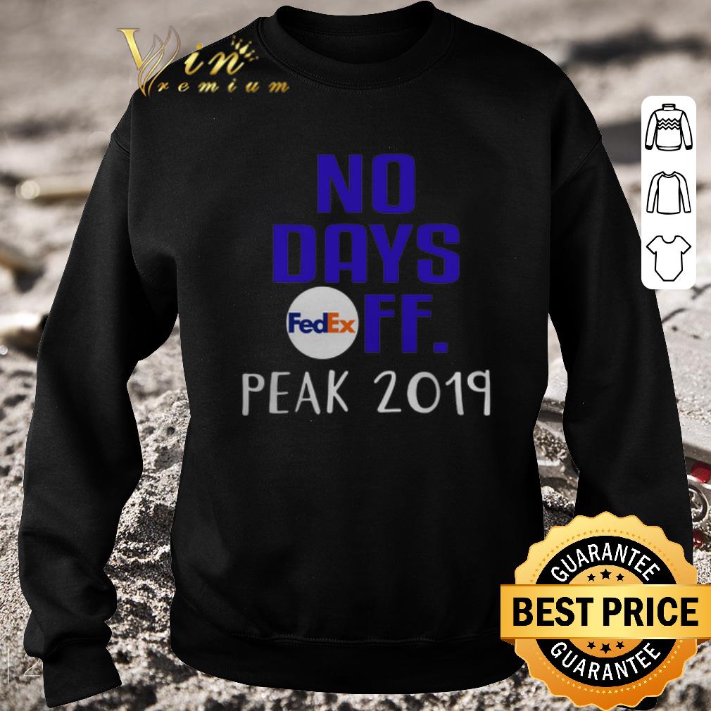 Top No days Fedex FF peak 2019 shirt