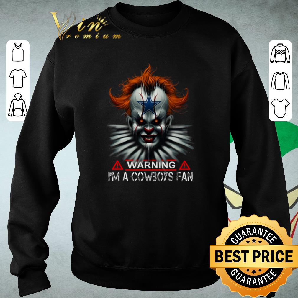 Top Pennywise IT warning i'm a Cowboys fan shirt