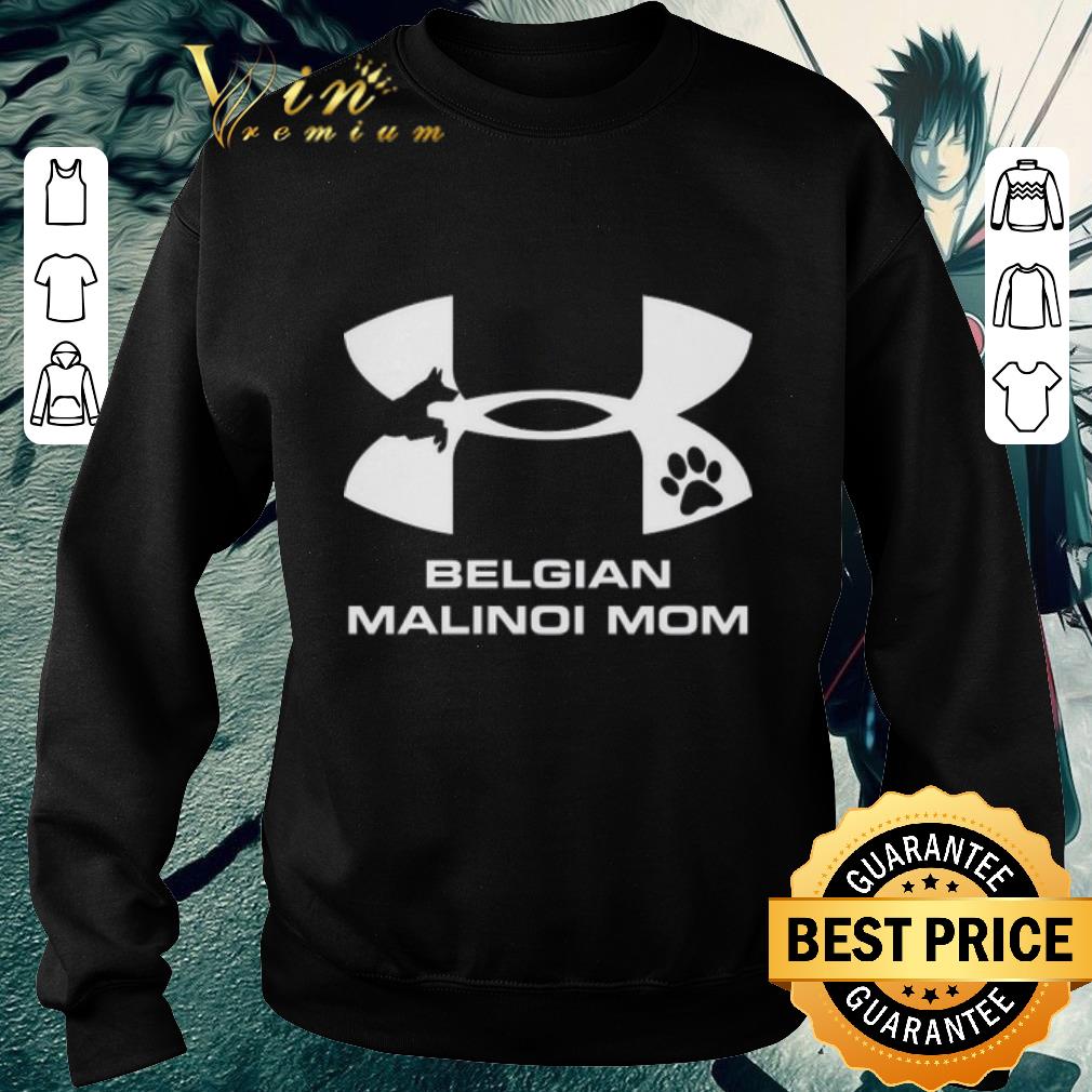 Top Under Armour Belgian Malinois Mom shirt
